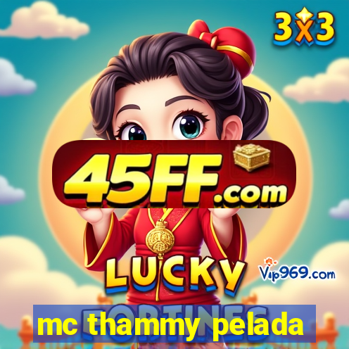 mc thammy pelada